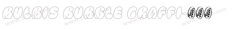 Bulbis Bubble Graffi字体转换